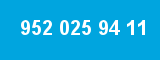 952 025 94 11